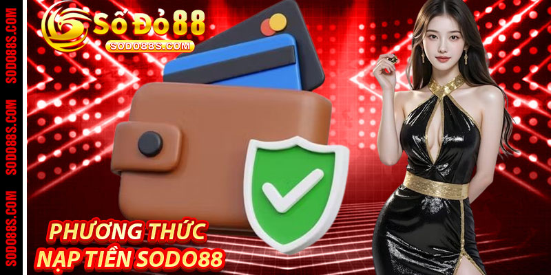 Phương Thức Nạp Tiền Sodo88