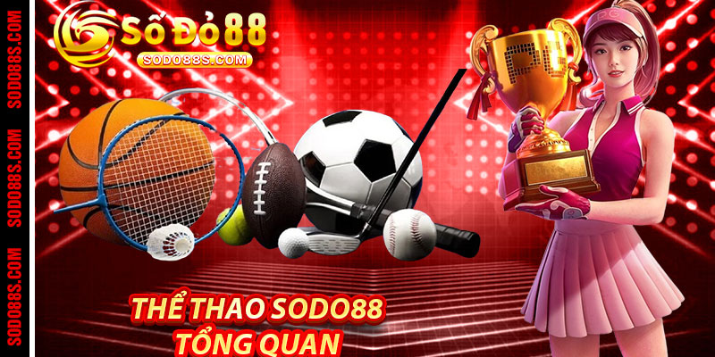 Thể Thao Sodo88: Tổng Quan