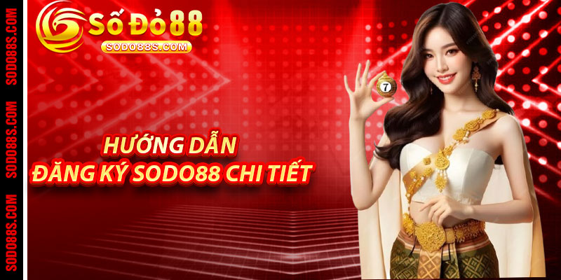 Hướng Dẫn Đăng Ký Sodo88 Chi Tiết