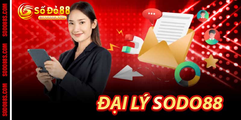 Đại Lý Sodo88 - Mạng Lưới Hợp Tác Kiếm Tiền Vững Chắc