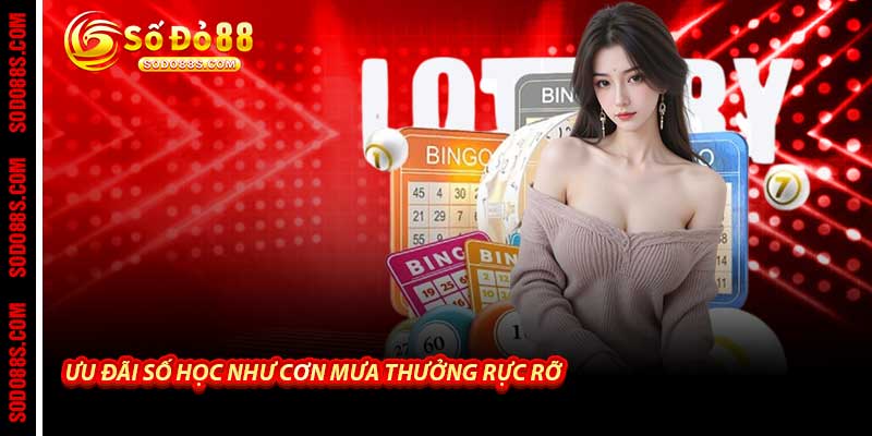 Ưu Đãi Số Học Như Cơn Mưa Thưởng Rực Rỡ